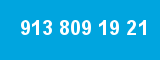 913 809 19 21